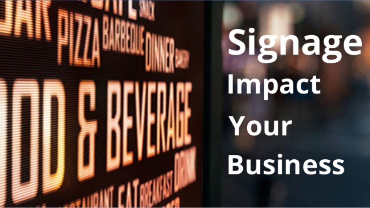 How Signage impact your business
