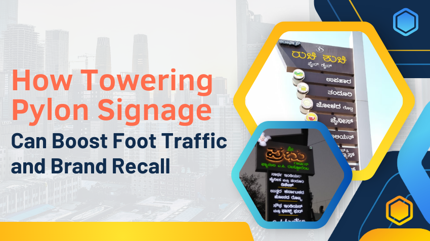 How Towering Pylon Signage Can Boost Foot Traffic and Brand Recall